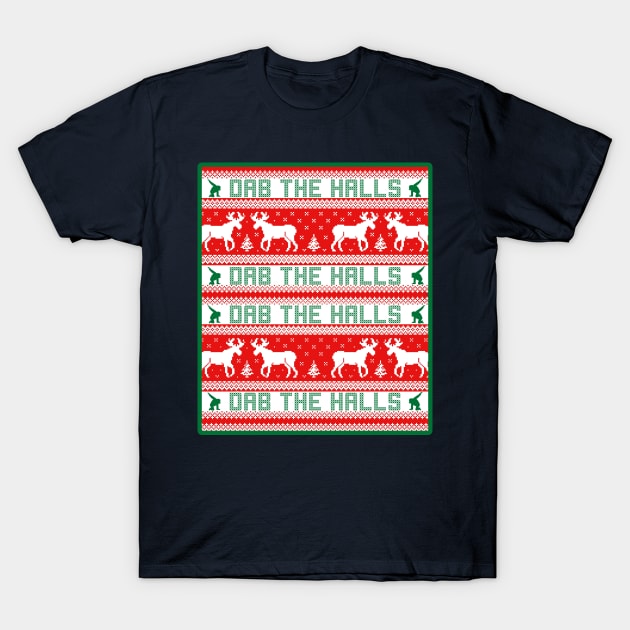 Dab the Halls Ugly Christmas Sweater Design T-Shirt by charlescheshire